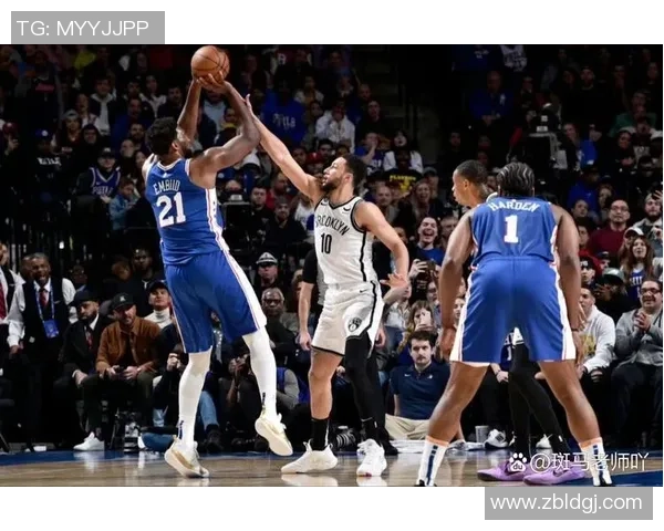 2019年费城76人与篮网的激烈对决回顾与精彩瞬间分析