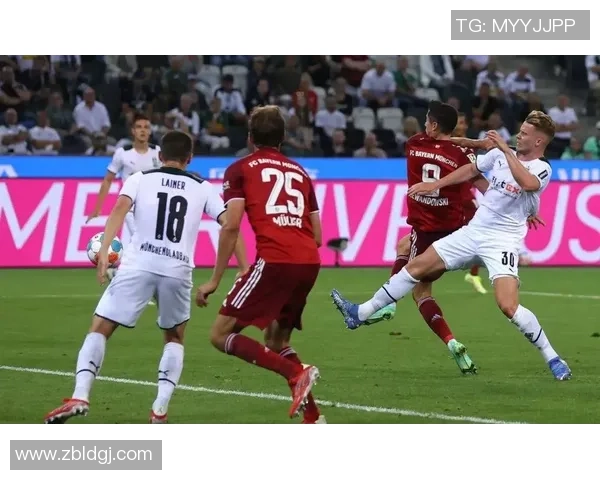 拜仁对阵门兴精彩直播吧全程跟踪分析与赛后点评尽在这里